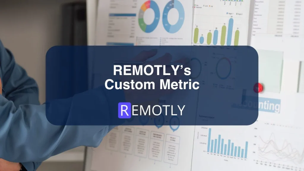REMOTLYs Custom Metric IMG