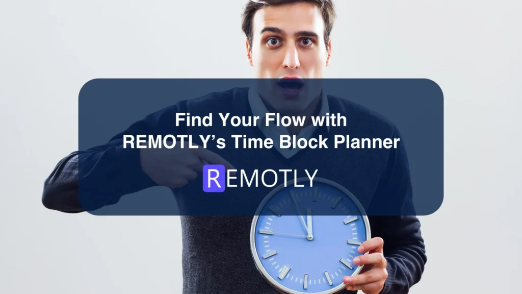 Find Your Flow with REMOTLYs Time Block Planner 1