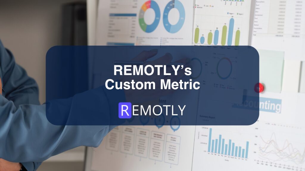 REMOTLY’s Custom Metric IMG