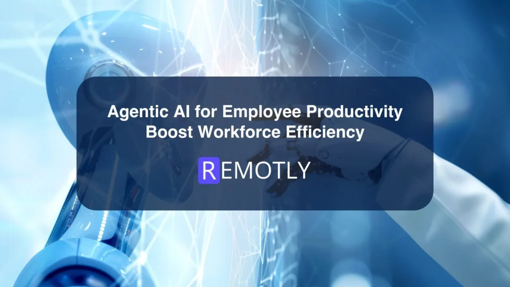 Agentic AI for Employee Productivity Boost Workforce Efficiency