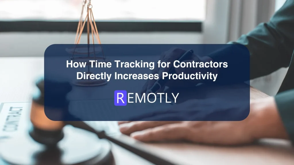 How Time Tracking for Contractors Directly Increases Productivity