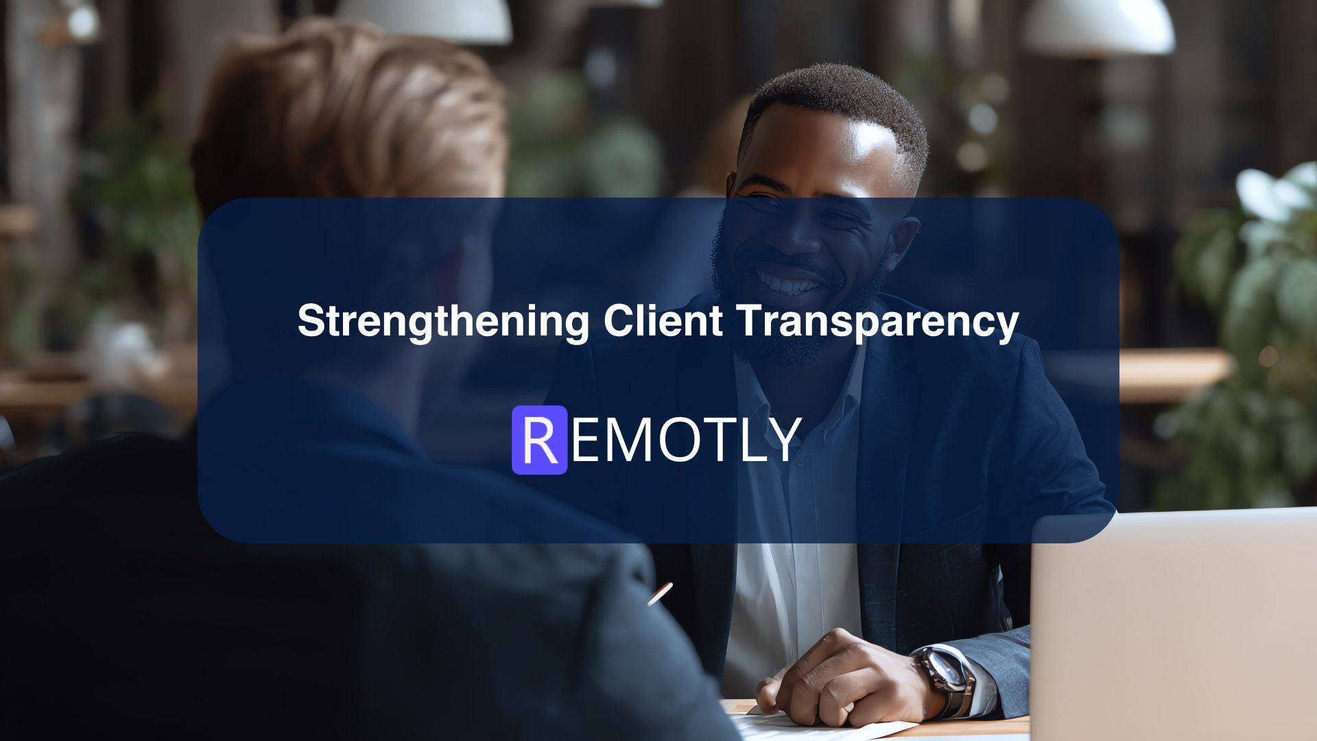 Strengthening Client Transparency