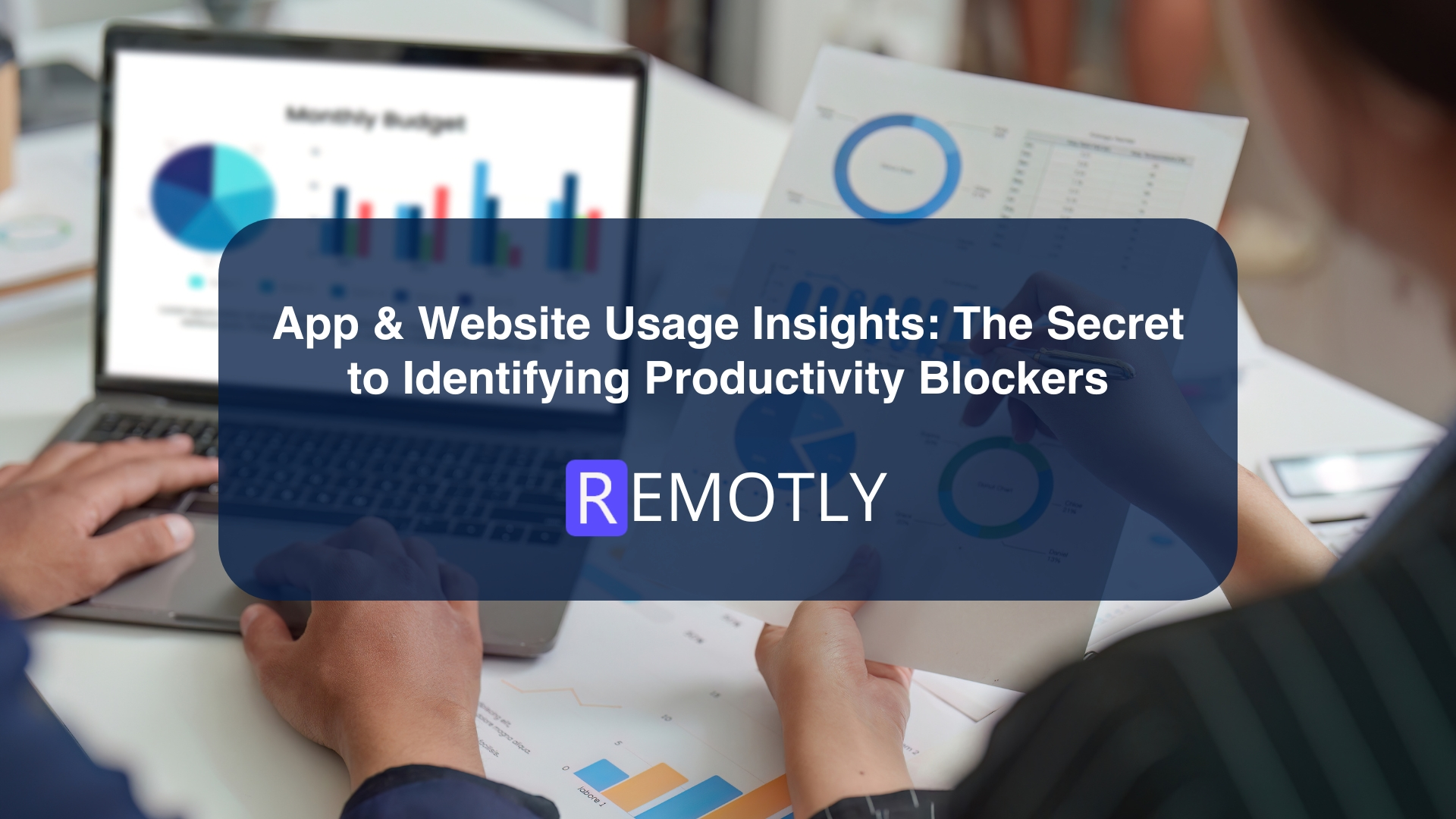 App & Website Usage Insights The Secret to Identifying Productivity Blockers