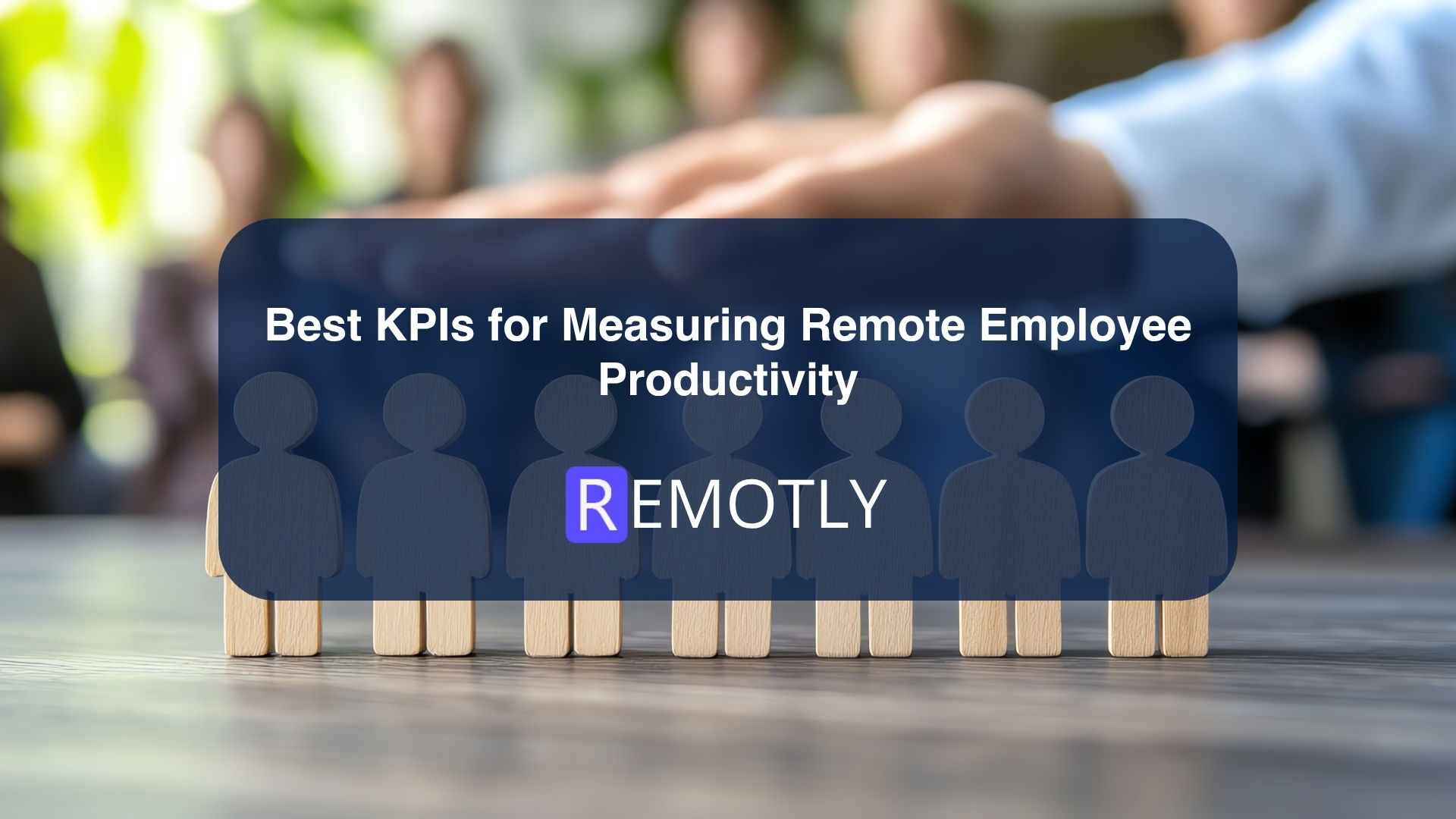 Best KPIs for Measuring Remote Employee Productivity