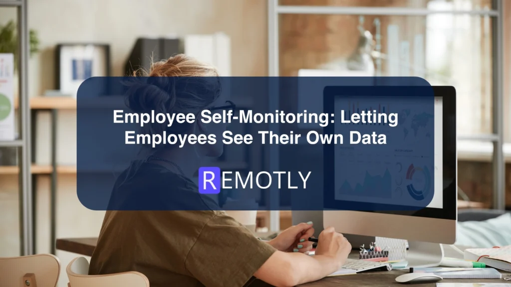 Employee Self Monitoring Letting Employees See Their Own Data