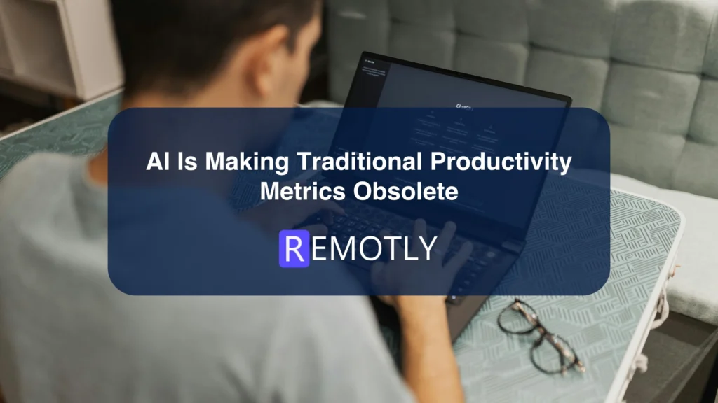 AI Is Making Traditional Productivity Metrics Obsolete